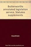 Butterworths annotated legislation service. Statutes supplements. No.216