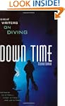 Down Time: Great Writers on Diving