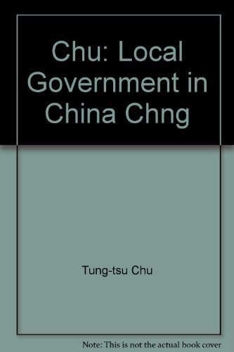 Local Government in China Under the Ch'Ing by Tung-tsu Chu (1962-06-03)