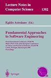 Fundamental Approaches to Software Engineering: First International Conference, FASE'98, Held as Part of the Joint European Conferences on Theory and ... (Lecture Notes in Computer Science)