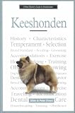 A New Owner's Guide to Keeshonden (A new owner's guide to...series)