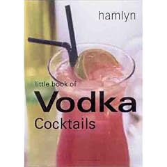 Little Book of Vodka Cocktails (Little Book of Cocktails)