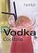 Book Little Book of Vodka Cocktails (Little Book of Cocktails)