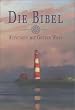 Die Bibel - Aufatmen mit Gottes Wort: Nach der �bersetzung Martin Luthers