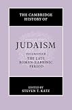 The Cambridge History of Judaism, Vol. 4: The Late Roman-Rabbinic Period