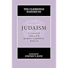 The Cambridge History of Judaism, Vol. 4: The Late Roman-Rabbinic Period by Steven T. Katz