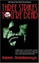 Three Strikes You're Dead (A Snap Malek Mystery Book One)