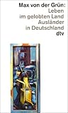 Leben im gelobten Land - Max von der Gr&uuml;n