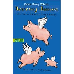 Jeremy James, Band 2: Jeremy James oder Wenn Schweine Fl�gel h�tten