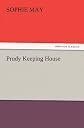 Prudy Keeping House (TREDITION CLASSICS)