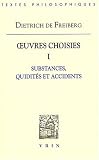 Oeuvres choisies I : Substances, quidit�s et accidents