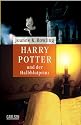 Harry Potter und der Halbblutprinz (Band 6) (Ausgabe f&uuml;r Erwachsene)