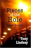 Pieces of the Hole: Short Stories