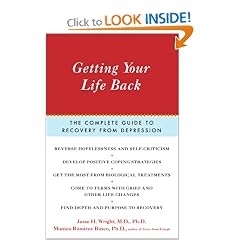 Getting Your Life Back: The Complete Guide to Recovery from Depression