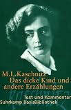 Suhrkamp BasisBibliothek (SBB), Nr.19, Das dicke Kind und andere Erz�hlungen: Text und Kommentar
