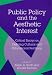 Book PUBL POLICY/AESTHETIC INT: Critical Essays on Defining Cultural and Educational Relations