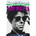 Small Change: A Life of Tom Waits book cover