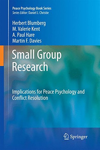 Small Group Research: Implications for Peace Psychology and Conflict Resolution (Peace Psychology Book Series)