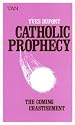 Catholic Prophecy: The Coming Chastisement