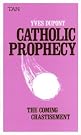 Catholic Prophecy: The...