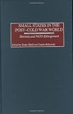 Small States in the Post-Cold War World: Slovenia and NATO Enlargement