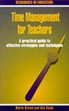 Time Management for Teachers: A Practical Guide to Effective Strategies and Techniques (Resources in Education): A Practical Guide to Effective Strategies and Techniques (Resources in Education)