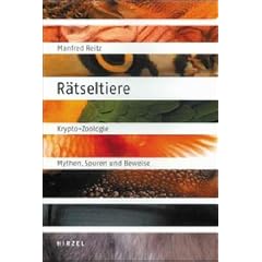 R�tseltiere: Krypto-Zoologie - Mythen, Spuren und Beweise