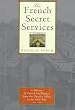 The French Secret Services: From the Dreyfus Affair to the Gulf War