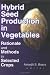 Search : Hybrid Seed Production in Vegetables: Rationale and Methods in Selected Crops (Monograph Published Simultaneously As the Journal of New Seeds, 3/4)