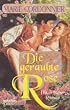 Die geraubte Rose