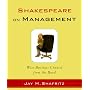 Shakespeare On Management: Wise Business Counsel from the Bard