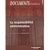 La responsabilit� administrative - Documents d'�tudes 2.05 - Edition 2011