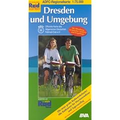 ADFC Regionalkarten, Dresden: Mit Elbradweg, S�chsischer Schweiz und Erzgebirge. Alle Radtouren f�r Wochenendtour und Tagesausflug! Mit Stra�ennamen zur bbesseren Orientierung