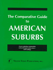 The Comparative Guide to American Suburbs: Covers Suburban Communities in the 50 Largest Metro Areas--With Rankings