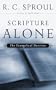Scripture Alone: The Evangelical Doctrine (R. C. Sproul Library) (R. C. Sproul Library)