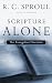 Image of Scripture Alone: The Evangelical Doctrine (R. C. Sproul Library) (R. C. Sproul Library)