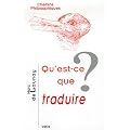 Qu'est-ce que traduire ?