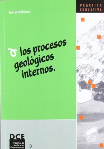 Los procesos geológicos internos (Síntesis educación) (Spanish Edition)