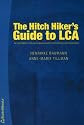 The Hitch Hiker's Guide to LCA: An Orientation in Life Cycle Assessment Methodology and Applications