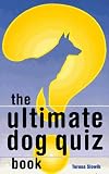 The Ultimate Dog Quiz Book