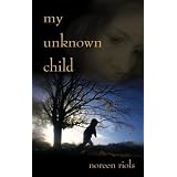 My Unknown Child