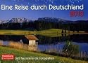 Eine Reise durch Deutschland 2010: 365 faszinierende Fotografien