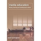media education literacy learning and contemporary culture