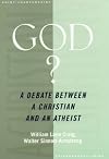 God?: A Debate between a Christian and an Atheist (Point/Counterpoint Series (Oxford, England).)