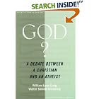 Click here to buy God?: A Debate between a Christian and an Atheist (Point Counterpoint Series (Oxford,... by  William Lane Craig and Walter Sinnott-Armstrong.