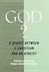 God?: A Debate between a Christian and an Atheist (Point/Counterpoint Series (Oxford, England).)
