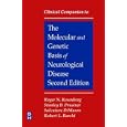 Clinical Companion to the Molecular and Genetic Basis of Neurological Disease by Roger N. Rosenberg, Robert L. Barchi, Stanley B. Prusiner, and Salvatore Dimauro