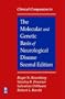 Clinical Companion to the Molecular and Genetic Basis of Neurological Disease