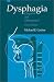 Dysphagia: Diagnosis and Management
