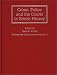 Crime, Police and the Courts in British History (Readings from Criminal Justice Histo...